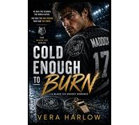 Cold Enough to Burn: A Black Ice Hockey Romance