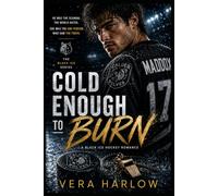 Cold Enough to Burn: A Black Ice Hockey Romance (The Black Ice Series)