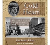 Cold Heart: The Great Unsolved Mystery of Turn of the Century Buffalo
