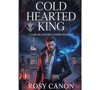 COLD HEARTED KING: A Dark Billionaire Vampire Romance