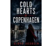 Cold Hearts of Copenhagen: A Nordic Noir Romantic Suspense Novel