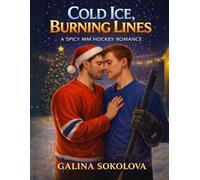 Cold Ice, Burning Lines: A Spicy MM Hockey Romance (Enemies to Lovers)