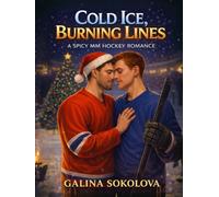 Cold Ice, Burning Lines: A Spicy MM Hockey Romance (Enemies to Lovers) (Frosthaven Trilogy)
