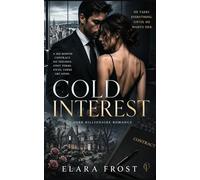 Cold Interest: A Dark Billionaire Contract Romance (Signed in Ink)