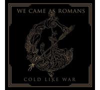 We Came As Romans – Cold Like War