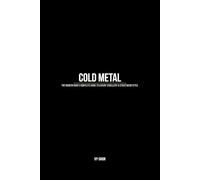 Cold Metal: The Modern Man’s Complete Guide to Luxury Jewellery & Streetwear Style: How to Buy, Wear and Build a Men’s Jewellery Collection That Commands Attention