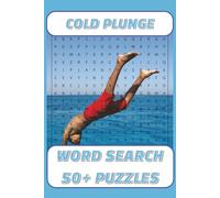 Cold Plunge Word Search: 50+ Word Search Puzzles with Easy to Read Print about Cold Water Sports, Diving, Swimming, and More, and More ... Gift for Vacations, Holidays, and Free Time