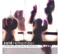 Cold Remember - Dancing on The Edge of Memories