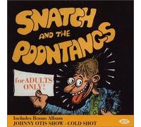 Cold Shot/Snatch & the Poontangs