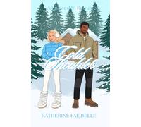 Cold Shoulder: A Snowed In Romance