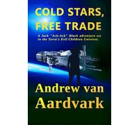 Cold Stars, Free Trade: A Jack "Ack-Ack" Adventure (Captain Jack Black)
