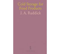 Cold Storage for Food Products: Principles, insulation, and warehouse practices for preserving dairy and fruit