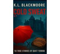 COLD SWEAT #1: ***true stories***Inspired by real testimonies and lived experiences... who to love to be afraid and goosebumps