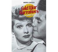 Cold War Narratives; American Culture in the 1950s