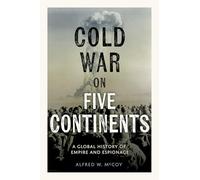 Cold War on Five Continents: A Global History of Empire and Espionage