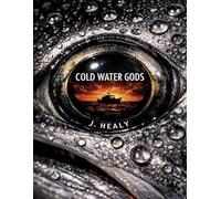 Cold Water Gods: The Definitive Great Lakes Fishing Manual: Advanced Tactics for Salmon, Steelhead, and Walleye