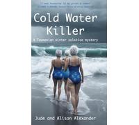 Cold Water Killer: A Tasmanian winter solstice mystery