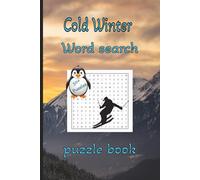 Cold Winter Word Search Puzzle Book: 50+ Cozy Seasonal Word Find Puzzles with Solutions | Large Print Brain Games for Adults, Teens & Seniors | Relaxing Winter Activity Book | 6 x 9 Inches
