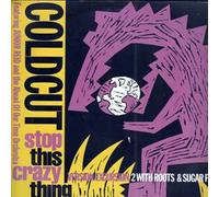 Coldcut Featuring Junior Reid And Ahead Of Our Time Orchestra, The* - Stop This Crazy Thing