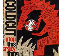 Coldcut - Stop This Crazy Thing