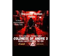 Coldness of Andre 3: Rivals Ghost Before the End (Coldness of Andre The SK Nino-Verse Crime Saga)