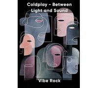 Coldplay - Between Light and Sound