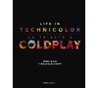 Coldplay. Life In Technicolor