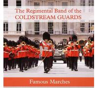 Coldstream Guards - Coldstream Guards Famous Marches