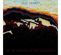 Cole Chaney - In the Shadow of the Mountain [Vinilo]