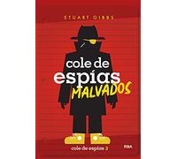 Cole de espías 3 - Cole de espías malvados (Ficción juvenil)