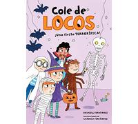 Cole de locos 4 - Una fiesta terrorífica (Libros de humor para niños)