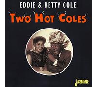 Cole,Eddie & Betty - Two Hot Coles