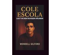 COLE ESCOLA: LAUT IN DEN RUHIGEN RÄUMEN