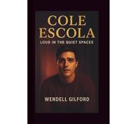 COLE ESCOLA: LOUD IN THE QUIET SPACES