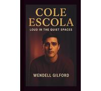 COLE ESCOLA: LOUD IN THE QUIET SPACES