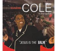 Cole, Eugene - Jesus Is the Balm