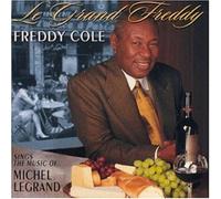 Cole,Freddy - Le Grand Freddy/Sings Legrand