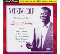 Cole, Nat King - Nat King Cole: Love Songs