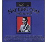 Cole, Nat King - Selection-Sings & Plays
