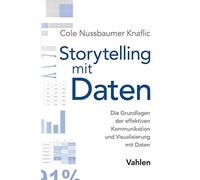 Cole Nussbaumer Storytelling mit Daten: Die Grundlagen der effekti (Tapa blanda)