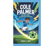 COLE PALMER: The Boy Who Played with Lightning