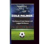 COLE PALMER: The Story of Cole Palmer’s Left-Legged Brilliance”