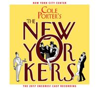Cole Porter's The New Yorkers (2017 Encores! Cast Recording)
