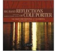 Jazz Orchestra Of The Delta - Big Band Reflections Of Cole Porter