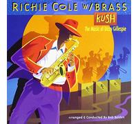 Cole Richie W - Kush: The Music Of Dizzy Gillespie