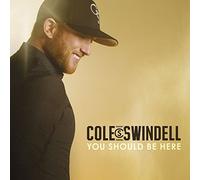 Cole Swindell – You Should Be Here – Rhino