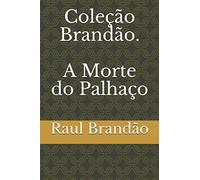 Coleção Brandão. A Morte do Palhaço
