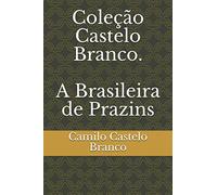 Coleção Castelo Branco. A Brasileira de Prazins