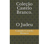 Coleção Castelo Branco. O Judeu