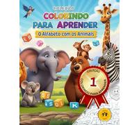 Coleção Colorindo para Aprender: O Alfabeto com os Animais